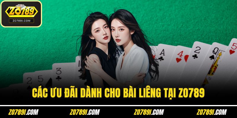 Các ưu đãi dành cho bài liêng tại ZO789