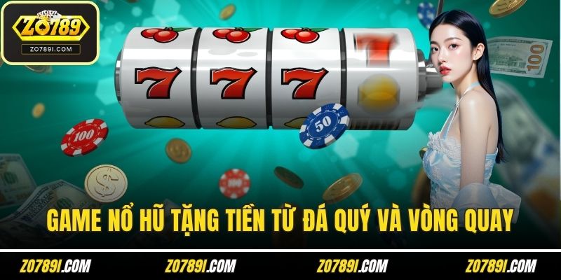 Game nổ hũ tặng tiền từ đá quý và vòng quay